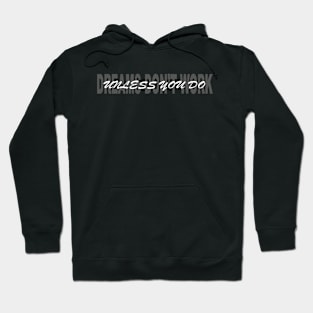 Dreams don't work unless you do Hoodie